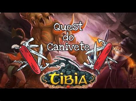 quests tibia|quest canivete tibia.